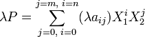 \lambda P = \sum_{j= 0,\;i=0}^{j=m,\;i=n} (\lambda a_{ij})X_1^iX_2^j