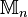 \mathbb{M}_n