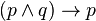 (p \land q) \to p