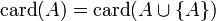 \mathrm{card}(A) = \mathrm{card}(A \cup \{A\})