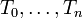 T_0,\ldots, T_n