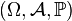 (\Omega,\mathcal{A},\mathbb{P})