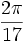 \frac{2\pi}{17}\,