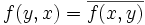 f(y,x) = \overline{f(x,y)}