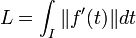 L = \int_I \|f'(t)\| dt