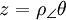 z = \rho_\angle \theta \,