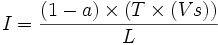 I=\frac{(1-a)\times(T\times(Vs))}{L}
