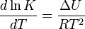 \frac{d\ln K}{dT} = \frac{\Delta U}{RT^{2}}