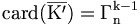 \rm{card}(\overline{K'})=\Gamma_{n}^{k-1}