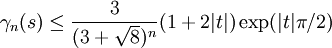 \gamma_n(s) \le \frac{3}{(3+\sqrt{8})^n} (1+2|t|)\exp(|t|\pi/2)