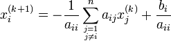 x^{(k+1)}_i=  -\frac{1}{a_{ii}}  \sum_{j=1 \atop j \ne i}^n a_{ij}x^{(k)}_j + \frac{b_i}{a_{ii}}