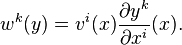 w^k(y)=v^i(x)\frac{\partial y^k}{\partial x^i}(x).