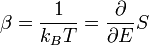  \beta = \frac{1}{k_B T} = \frac{\partial}{\partial E} S 