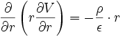   {\partial \over \partial r}   \left( r {\partial V \over \partial r} \right)= -\frac{\rho}{\epsilon}\cdot r  