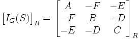  \begin{bmatrix} I _G(S) \end{bmatrix} _R = \begin{bmatrix} A & -F & -E \\  -F & B & -D \\ -E & -D & C \end{bmatrix} _R 