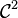 \mathcal{C}^2