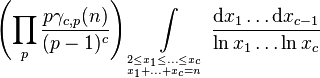  \left(\prod_p \frac{p \gamma_{c,p}(n)}{(p-1)^c}\right)  \int\limits_{2 \leq x_1 \leq \ldots \leq x_c \atop x_1+\ldots+x_c = n} \frac{\mathrm dx_1 \ldots \mathrm dx_{c-1}}{\ln x_1 \ldots \ln x_c}