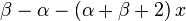\beta-\alpha-(\alpha+\beta+2)\,x\,