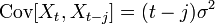 \operatorname{Cov}[X_t,X_{t-j}]= (t-j)\sigma^2\,