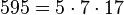 595 = 5 \cdot  7 \cdot  17