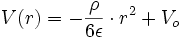   V(r)=-\frac{\rho}{6\epsilon}\cdot r^2 + V_o 