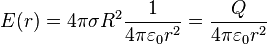 E(r) = 4\pi \sigma R^2\frac{1}{4\pi\varepsilon_0 r^2}=\frac{Q}{4\pi\varepsilon_0 r^2}