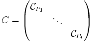 C=\begin{pmatrix}\mathcal{C}_{P_1}&&\\&\ddots&\\&&\mathcal{C}_{P_t}\\\end{pmatrix}