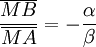    \frac{\overline{MB}}{\overline{MA}}= - \frac{\alpha}{\beta}