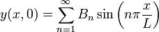  y(x,0) = \sum_{n=1}^{\infty} B_n \sin \left(n \pi {x \over L}\right)
