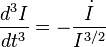 \frac{d^3I}{dt^3} = - \frac{\dot I}{I^{3/2}}