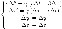 \,~\left\{ \begin{matrix} c \Delta t' = \gamma \left( c \Delta t - \beta \Delta x \right)\\ \Delta x' = \gamma \left( \Delta x-c \Delta t \right) \\ \Delta y' = \Delta y \\ \Delta z' = \Delta z \end{matrix} \right. \,~