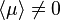 \langle \mu \rangle \ne 0
