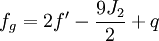 f_g=2f'-\frac{9J_2}2+q