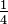 \tfrac1 4