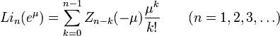 Li_{n}(e^\mu)=\sum_{k=0}^{n-1}Z_{n-k}(-\mu){\mu^k \over k!}~~~~~~(n=1,2,3,\ldots)