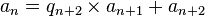  a_{n}=q_{n+2}\times a_{n+1}+a_{n+2}