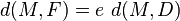 \ {d(M,F)} = e \ {d(M,D)}