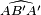 \scriptstyle{\widehat {AB'A'}}