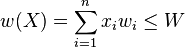 w(X)=\sum_{i=1}^n x_iw_i \le W