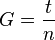 G={t \over n}