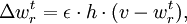   \Delta w_{r}^{t} =  \epsilon \cdot h \cdot (v - w_{r}^{t}),  