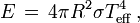 E \,=\, 4\pi R^2 \sigma T_{{\rm eff}}^4\,,