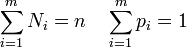 \sum_{i=1}^m N_i = n \quad \sum_{i=1}^m p_i = 1