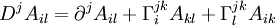 D^j A_{il} = \partial^j A_{il} + \Gamma_i^{jk} A_{kl}  + \Gamma_l^{jk} A_{ik}