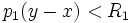 \quad  p_1(y-x)<R_1