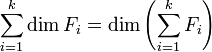 \sum_{i=1}^k \dim F_i = \dim\left(\sum_{i=1}^k F_i\right)