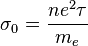 \sigma_0={{ne^2\tau}\over m_e}