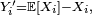 \scriptstyle\ Y^{\prime}_{i}=\mathbb{E}[X_{i}]-X_{i},\ 