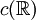 c(\R)