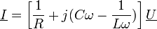 \underline I = \left[ \frac{1}{R} + j (C \omega - \frac{1}{L \omega}) \right] \underline U